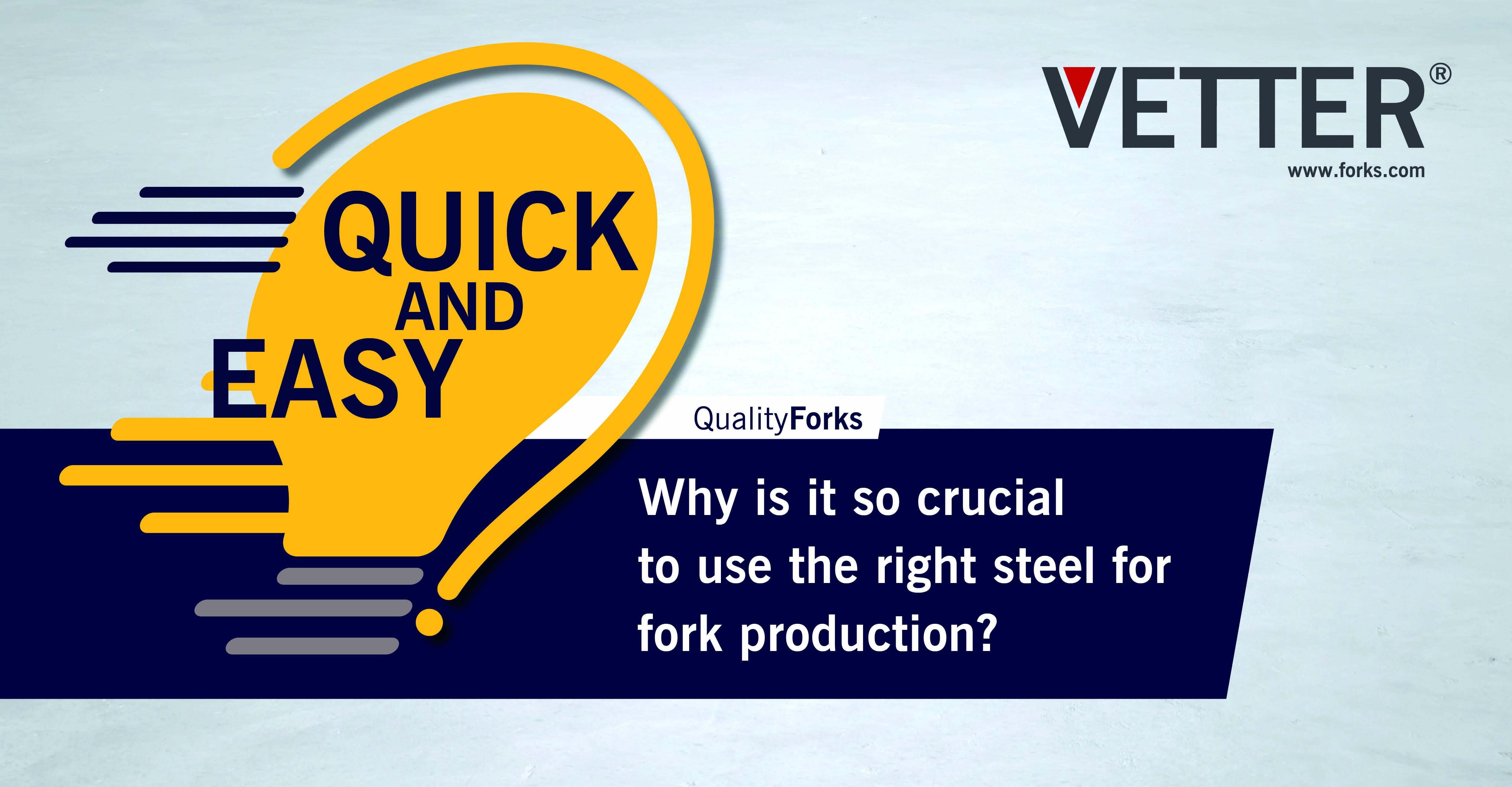 VETTER Quick and Easy: QualityForks