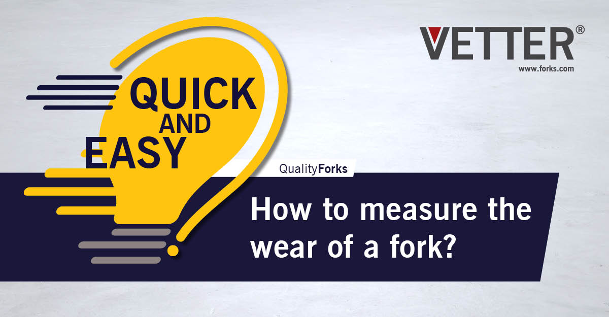VETTER Quick and Easy: Inspection of forks