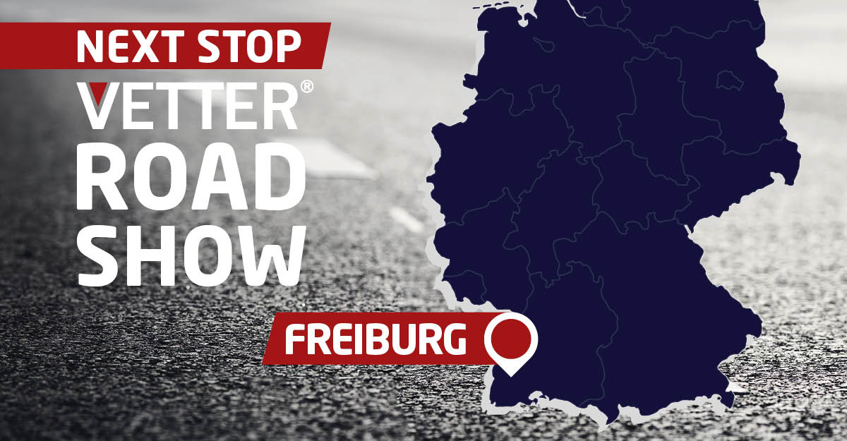 VETTER RoadShow geht weiter, nächster Stopp in Freiburg